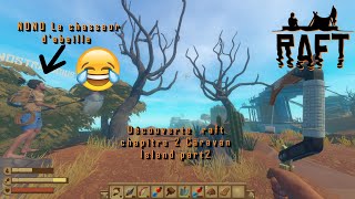 Découverte : raft chapitre 2 Caravan Island le chasseur d'abeille #part2