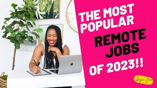 12 Most Popular Remote Jobs of 2023