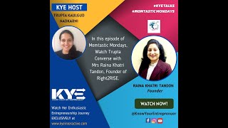 KYETalks with Raina Khatri Tandon, founder of RIGHT2RISE