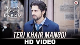 Teri Khair Mangdi [BASS BOOSTED] | Bilal Saeed | Sidharth Malhotra & Katrina Kaif | Baar Baar Dekho