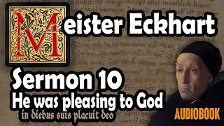 Meister Eckhart sermon 10: He was pleasing to God in his days, In diebus suis placuit deo (audiobook