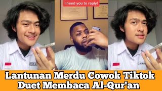 Lantunan Merdu Cowok Ganteng Saat Membaca Alquran || Duet Tiktok Membaca Alquran