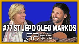 55 minuta kod Željke Markić #77 - Stijepo Gleđ Markos