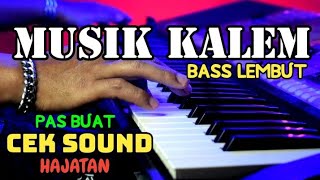 MUSIK KALEM BASS LEMBUT COCOK BUAT HAJATAN AUTO RAME