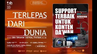 🔴[ LIVE ] TERLEPAS DARI DUNIA - USTADZ ABU IBRAHIM HEYKAL SYA'BAN حفظه الله تعالى