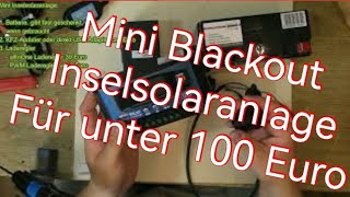 Mini Blackout Inselsolaranlage für unter 100 Euro