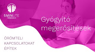 5 perces megerősítések - Pozitív gondolatok a gyógyuláshoz