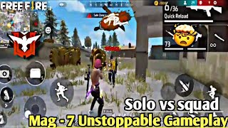 SOLO VS SQUAD Mag-7 ! Unstoppable Gameplay 😳 Garena free fire -