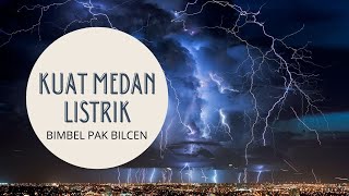 Kuat Medan Listrik (Konsep, Rumus, dan Hubungannya dengan Gaya Elektrostatik)