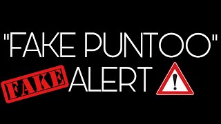 "FAKE PUNTOO ALERT"⚠️😔🙄