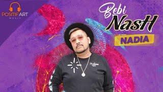 NADIA - Bebi Nash Remastered (Official Video Lyric)