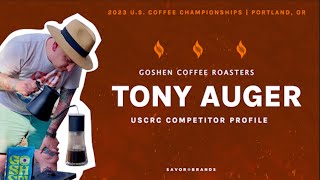 2023 U.S. Coffee Roasting Championship Competitor Profile: Tony Auger of Goshen Coffee Roasters