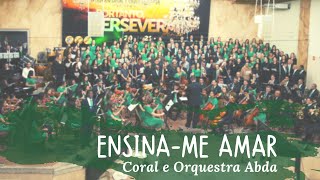 ENSINA-ME AMAR - Abda Music Coral e Orquestra