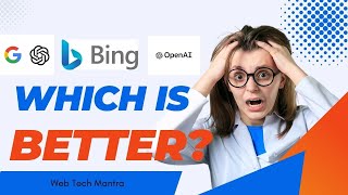 Bing Chat vs  Bard AI vs  Chat GPT Which Is Better ? | Web Tech Mantra