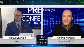 Jim DeLorenzo's "Press Conference" with Antonio Visconti, Founder & CEO of SOBEREYE