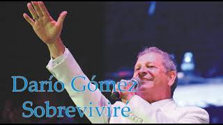 DARIO GOMEZ - SOBREVIVIRE (KARAOKE)