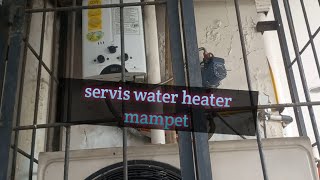 Tutorial servic water heater mampet tidak keluar air