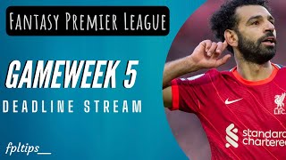 Gameweek 5  Deadline Stream | James & Perisic out!  | FANTASY PREMIER LEAGUE 2022/23