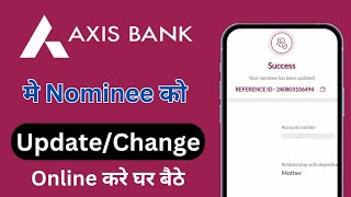 How to change nominee in axis bank ll axis bank nominee update kaise kare