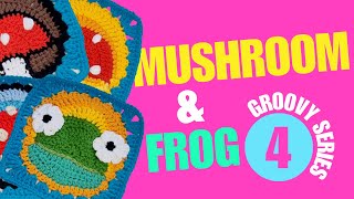 How to crochet the Mushroom and Frog Granny Square  / Groovy Series #4