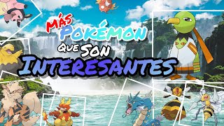 Más Pokémon que son muy interesantes.