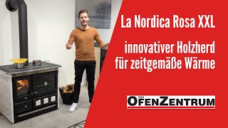 La Nordica Rosa XXL – innovativer Holzherd für zeitgemäße Wärme - DAS OFENZENTRUM