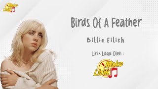 Birds Of A Feather - Billie Eilish (Lirik Terjemah)