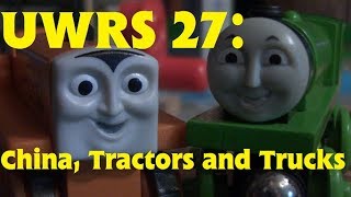 UWRS 27: China, Tractors and Trucks