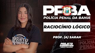 RACIOCINIO LÓGICO MATEMÁTICO (PPBA) - Tabela Verdade  - Prof(A). Sarah Rocha