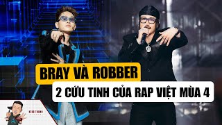 ROBBER Cứu Tinh Của Rap Việt Mùa 4: Bray Một Lần Nữa Khẳng Định Thực Lực Với Vai Trò HLV