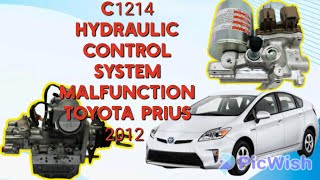 C1214 Hydraulic control System Malfunction Toyota Prius 2012