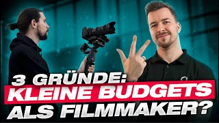 Kleine Budgets als Filmemacher & Videograf? (3 Gründe)