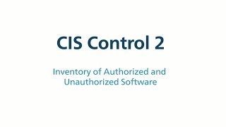 CIS Control 2 (v7) - Inventory of Authorized and Unauthorized Software