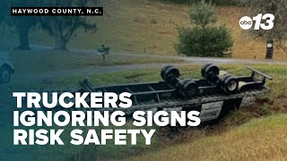 Truckers ignoring signs risk safety