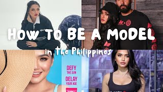 HOW TO BE A MODEL IN THE PHILIPPINES AS A BEGINNER