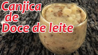 CANJICA CREMOSA DE DOCE DE LEITE | Evelyn Oliveira