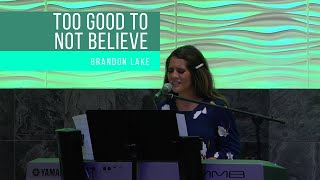 TOO GOOD TO NOT BELIEVE - BRANDON LAKE - Cover by Jennifer Lang