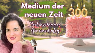 Ein LEBEN als MEDIUM der neuen Zeit - was bedeutet das genau?