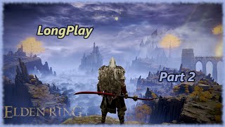 Elden Ring - Longplay Part 2 (Liurnia of the Lakes) Walkthrough [No Commentary]