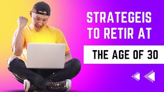 5 Strategies to retire at the age of 30