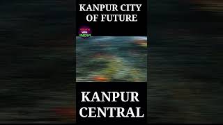 Making Kanpur Central world-class | Kanpur Central |#short | #shorts2022 | #youthwinindia #kanpur