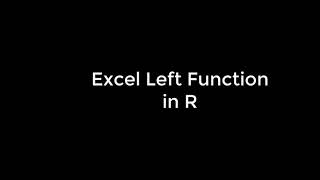 Learning R: 3 Left Function using substr in R