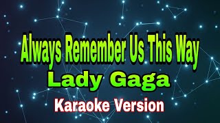 Always Remember Us This Way - Lady Gaga/karaoke version #mix #music