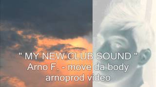 Arno F. - move da body " musique pour danser "