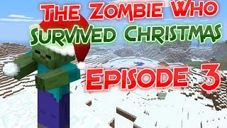 The Zombie Who Survived Christmas! | Episode 3