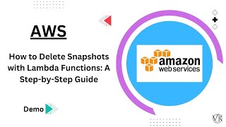 Effortlessly Delete AWS Snapshots Using Lambda | Step-by-Step Guide