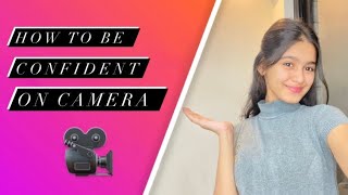 || How To Be Confident On Camera || 🎥