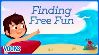 Animated Read Aloud Children's Book: Finding Free Fun! | Vooks Narrated Storybooks