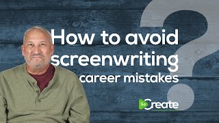 Advice from a Veteran TV Writer: How to Avoid Screenwriting Career Mistakes