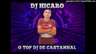 SET MACHUCANTE VOL 02 DJ HICARO